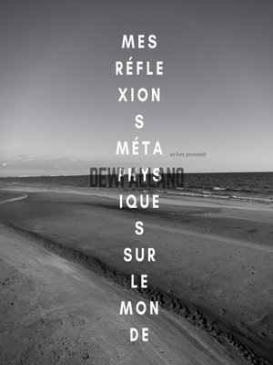 cover image of MES RÉFLEXIONS MÉTAPHYSIQUES SUR LE MONDE